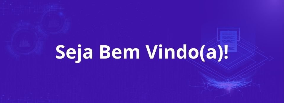 Seja Bem Vindo(a)!